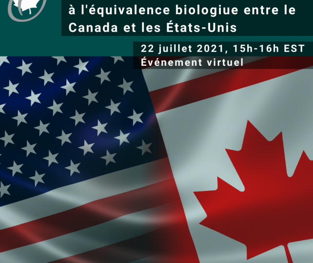 Consultation sur les changements à l'équivalence biologiue entre le Canada et les États-Unis Juillet 29